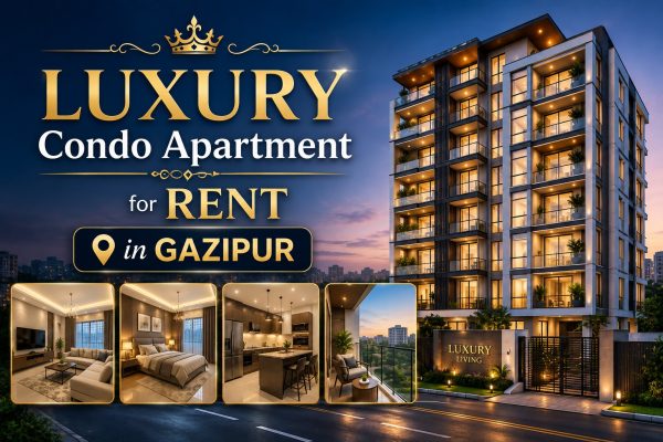 Luxury Condo Apartment for Rent in Gazipur